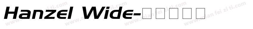 Hanzel Wide字体转换
